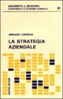 La strategia aziendale di Arnaldo Canziani edito da Giuffrè