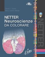 Netter neuroscienze da colorare di David L. Felten, Mary Summo Maida edito da Edra