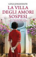 La villa degli amori sospesi di Lena Johannson edito da Newton Compton Editori