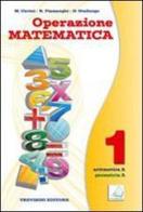 Operazione matematica. Per la Scuola media. Con espansione online: Quaderno operativo vol.1 di Raul Fiamenghi, Donatella Giallongo, Maria Angela Cerini edito da Trevisini