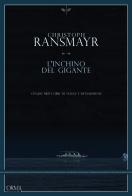 L' inchino del gigante. Cinque brevi libri di viaggi e metamorfosi di Christoph Ransmayr edito da L'orma