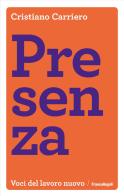 Presenza di Cristiano Carriero edito da Franco Angeli