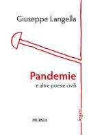 Pandemie e altre poesie civili di Giuseppe Langella edito da Ugo Mursia Editore