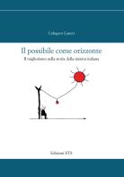 Il possibile come orizzonte. Il migliorismo nella storia della sinistra italiana di Calogero Laneri edito da Edizioni ETS