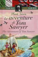 Le avventure di Tom Sawyer-The adventures of Tom Sawyer di Mark Twain edito da Edicart