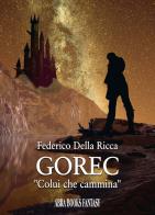 Gorec. «Colui che cammina» di Federico Della Ricca edito da Abrabooks