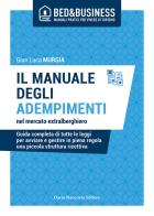 Il manuale degli adempimenti nel mercato extralberghiero. Guida completa di tutte le leggi per avviare e gestire in piena regola una piccola struttura ricettiva di Gian Luca Murgia edito da Flaccovio Dario