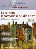 La scrittura. Laboratorio di studio attivo. Con espansione online. Per le Scuole superiori di Romano Luperini, Pietro Cataldi, Lidia Marchiani edito da Palumbo