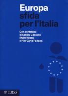 Europa sfida per l'Italia di Sabino Cassese, Monti edito da Luiss University Press