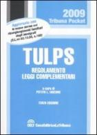 Tulps. Regolamento leggi complementari edito da La Tribuna