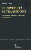 Università in transizione. Governance, struttura economica e valutazione di Matteo Turri edito da Guerini e Associati
