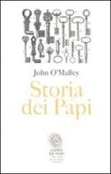 Storia dei papi di John W. O'Malley edito da Fazi