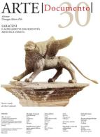 Arte. Documento. Rivista e collezione di storia e tutela dei beni culturali vol.30 edito da Marcianum Press