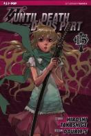 Until Death do us part vol.15 di Hiroshi Takashige, Double-S edito da Edizioni BD