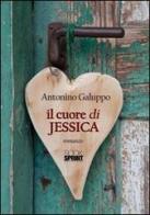 Il cuore di Jessica di Antonino Galuppo edito da Booksprint