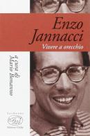 Enzo Jannacci. Vivere a orecchio edito da Edizioni Clichy