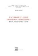 L' automaticità delle prestazioni previdenziali. Tutele, responsabilità e limiti di Davide Casale edito da Bononia University Press