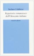 Repertorio romanzesco dell'Ottocento italiano di Stefano Calabrese edito da Mucchi Editore