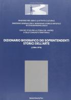 Dizionario biografico dei soprintendenti storici dell'arte (1904-1974) edito da Bononia University Press