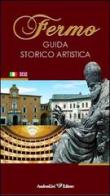 Fermo. Guida storico artistica di Carlo Cipolletti edito da Andrea Livi Editore