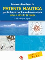 Manuale di teoria per la patente nautica per imbarcazioni a motore e a vela. Entro e oltre le 12 miglia edito da EDPP
