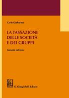 La tassazione delle società e dei gruppi di Carlo Garbarino edito da Giappichelli