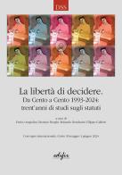 La libertà di decidere. Da Cento a Cento 1993-2024: trent'anni di studi sugli statuti edito da EDIFIR