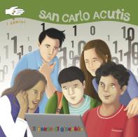 San Carlo Acutis. I semini. Ediz. illustrata di Antonella Pandini edito da Il Pozzo di Giacobbe