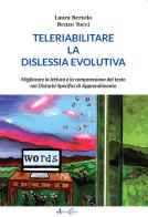 Teleriabilitare la dislessia evolutiva di Laura Bertolo, Renzo Tucci edito da Aldenia Edizioni