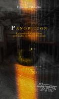 Panopticon. La nascita della prigione nell'analisi di Michel Foucault di Fabiana Palmiero edito da Pasquale Gnasso Editore