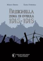Brisighella zona di guerra 1915-1918 di Marco Serena, Elena Stefanelli edito da BraDypUS