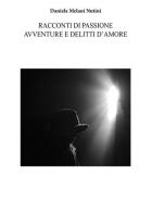 Racconti di passione, avventure e delitti d'amore di Daniela Melani Nutini edito da CTL (Livorno)