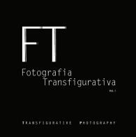 Fotografia transfigurativa vol.1 edito da EBS Print