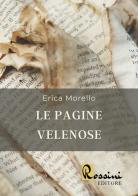 Le pagine velenose di Erica Morello edito da Rossini Editore