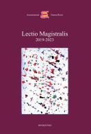 Lectio Magistralis 2019-2023 di Corrado Petrocelli, Roberto Baratta, Lina Bolzoni edito da Bookstones