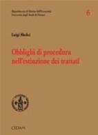 Obblighi di procedura nell'estinzione dei trattati di Luigi Sbolci edito da CEDAM