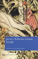 Fiabe di Jacob Grimm, Wilhelm Grimm edito da Rizzoli