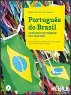 Português do Brasil. Corso di portoghese per italiani. Con 2 CD Audio di Eliane Oliveira dos Santos edito da Hoepli