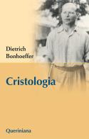 Cristologia di Dietrich Bonhoeffer edito da Queriniana