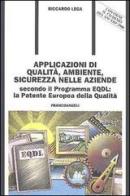 Applicazioni di qualità, ambiente, sicurezza nelle aziende. Secondo il programma EQDL. La patente europea della qualità. Con CD-ROM di Riccardo Lega edito da Franco Angeli