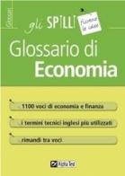 Glossario di Economia di Carlo Tabacchi, Daniele Tortoriello edito da Alpha Test