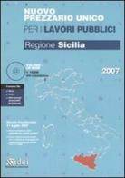 Nuovo prezzario unico per i lavori pubblici. Regione Sicilia. Con CD-ROM edito da DEI