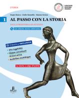 Al passo con la storia. Per le Scuole superiori. Con DVD-ROM. Con e-book. Con espansione online vol.1 di Sergio Manca, Giulio Manzella, Simona Variara edito da Loescher