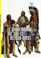 Le tribù indiane del sud-est e del sud-ovest di Michael G. Johnson edito da LEG Edizioni