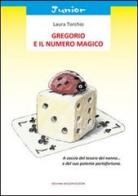Gregorio e il numero magico di Laura Torchio edito da Giovane Holden Edizioni