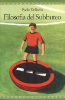 Filosofia del subbuteo di Paolo Dellachà edito da Il Nuovo Melangolo