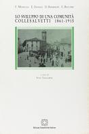 Lo sviluppo di una comunità: Collesalvetti 1861-1918 edito da Edizioni Scientifiche Italiane