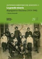 La grande miseria. Dopoguerra e fascismo (1919-1940) di Quinto Antonelli edito da Fondaz. Museo Storico Trentino