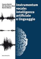 Instrumentum vocale: intelligenza artificiale e linguaggio edito da Bononia University Press