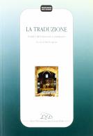 La traduzione. Teorie e metodologie a confronto edito da LED Edizioni Universitarie